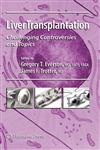 Liver Transplantation Challenging Controversies and Topics,1588297934,9781588297938