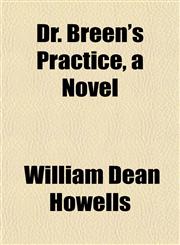 Dr. Breen's Practice, a Novel,1152184512,9781152184510
