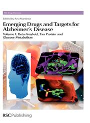 Emerging Drugs and Targets for Alzheimer's Disease Volume 1: Beta-Amyloid, Tau Protein and Glucose Metabolism,1849730636,9781849730631