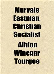 Murvale Eastman, Christian Socialist,1152427210,9781152427211