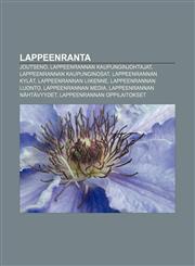 Lappeenranta Joutseno, Lappeenrannan kaupunginjohtajat, Lappeenrannan kaupunginosat, Lappeenrannan kylät, Lappeenrannan liikenne,1231923288,9781231923283