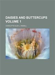 Daisies and buttercups Volume 1,1153866870,9781153866873