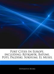 Articles On Port Cities In Europe, including ReykjavÃ­k, Batumi, Poti, Paldiski, Sukhumi, El Musel,124295421X,9781242954214