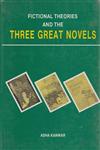 Fictional Theories and the Three Great Novels,8185218234,9788185218236