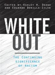 White Out The Continuing Significance of Racism,0415935830,9780415935838