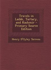 Travels in Ladak, Tartary, and Kashmir,128746372X,9781287463726