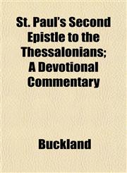 St. Paul's Second Epistle to the Thessalonians; A Devotional Commentary,115248155X,9781152481558