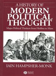 A History of Modern Political Thought Major Political Thinkers from Hobbes to Marx,1557861471,9781557861474