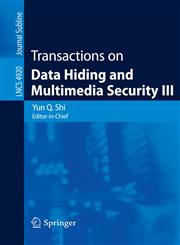 Transactions on Data Hiding and Multimedia Security III,3540690166,9783540690160