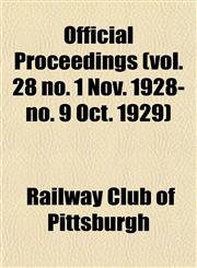 Official Proceedings (vol. 28 no. 1 Nov. 1928-no. 9 Oct. 1929),1153391937,9781153391931