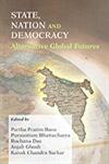 State, Nation and Democracy Alternative Global Futures 1st Published,8180694208,9788180694202