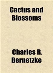 Cactus and Blossoms,1154524604,9781154524604