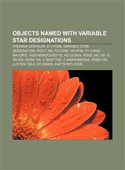Objects named with variable star designations Proxima Centauri, 61 Cygni, Variable star designation, Wolf 359, Pleione, HR 8799,1155678125,9781155678122