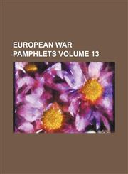 European War pamphlets Volume 13,1236121686,9781236121684