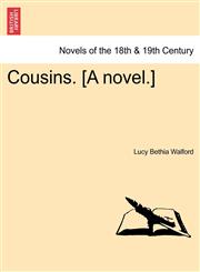 Cousins. [A Novel.],1241433631,9781241433635