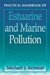 Practical Handbook of Estuarine and Marine Pollution 1st Edition,0849384249,9780849384240