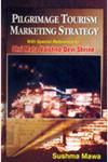 Pilgrimage Tourism Marketing Strategy With Special Reference to Sri Mata Vaishno Devi Shrine 1st Edition,8174790667,9788174790668