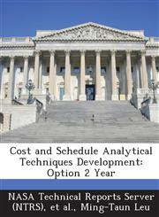 Cost and Schedule Analytical Techniques Development Option 2 Year,1289272905,9781289272906