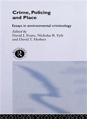 Crime, Policing and Place Essays in Environmental Criminology,0415049903,9780415049900