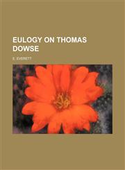 Eulogy on Thomas Dowse,1459070615,9781459070615