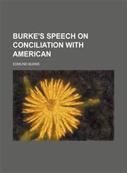 Burke's speech on conciliation with American,1150338105,9781150338106