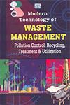 Modern Technology of Waste Management Pollution Control, Recycling, Treatment and Utilization,8178330849,9788178330846