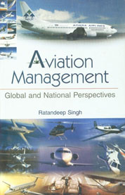 Aviation Management Global and National Perspectives 1st Published,8184570333,9788184570335