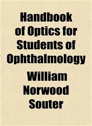 Handbook of Optics for Students of Ophthalmology,1151842133,9781151842138
