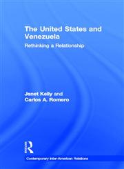 United States and Venezuela: Rethinking a Relationship (Contemporary Inter-American Relations, 3),0415931843,9780415931847