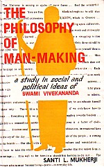 The Philosophy of Man-Making A Study in Social and Political Ideas of Swami Vivekananda,8173811997,9788173811999