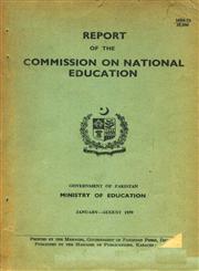 Report of the Commission on National Education, Government of Pakistan, Ministry of Education January - August 1959