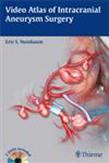 Video Atlas of Intracranial Aneurysm Surgery 1st Edition,1604067381,9781604067385