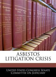 ASBESTOS LITIGATION CRISIS,1240495668,9781240495665