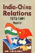 India-China Relations, 1972-1991, Part 2 1st Published,8171416853,9788171416851