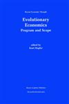 Evolutionary Economics Program and Scope,0792373944,9780792373940