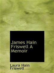 James Hain Friswell A Memoir,1140145487,9781140145486