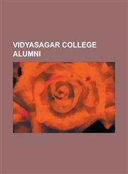 Vidyasagar College Alumni Asim Mukhopadhyay, Brojen Das, Charu Chandra Bhattacharya, Chhabi Biswas, Chintamani Panigrahi, Ganesh Man Singh, Hima,1156134994,9781156134993