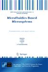 Microfluidics Based Microsystems Fundamentals and Applications,9048190312,9789048190317