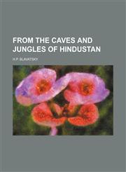 From the Caves and Jungles of Hindustan,115108476X,9781151084767