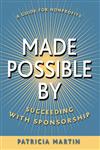 Made Possible By Succeeding with Sponsorship,0787965022,9780787965020
