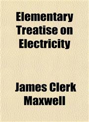 Elementary Treatise on Electricity,1151411752,9781151411754