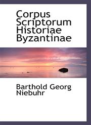 Corpus Scriptorum Historiae Byzantinae,111564548X,9781115645485