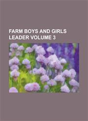 Farm boys and girls leader Volume 3,1236884698,9781236884695