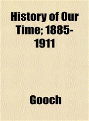 History of Our Time; 1885-1911,1152308475,9781152308473