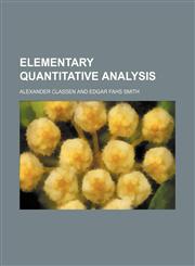 Elementary Quantitative Analysis,115021306X,9781150213069