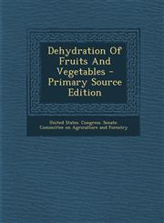 Dehydration Of Fruits And Vegetables - Primary Source Edition,1293071404,9781293071403