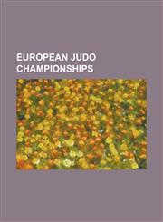 European Judo Championships 2001 European Judo Championships, 2002 European Judo Championships, 2003 European Judo Championships,1155702042,9781155702049