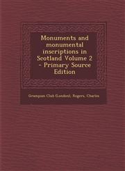 Monuments and Monumental Inscriptions in Scotland Volume 2,1289639914,9781289639914
