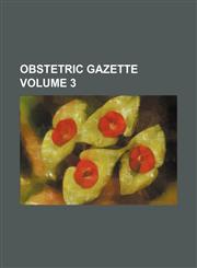 Obstetric gazette Volume 3,1130795543,9781130795547