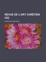 Revue de L'Art Chretien (42 ),1153482436,9781153482431